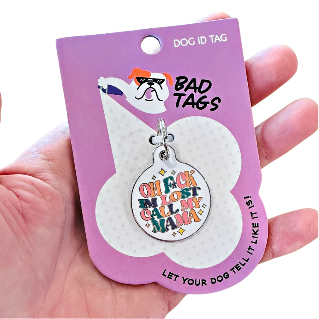 F*ck I'm Lost Call Mama - QR Code ID Tag